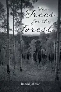 The Trees for the Forest - Johnson Ronald
