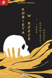 Kobieta w rzece i inne opowieści grozy - Tanaka Kōtarō