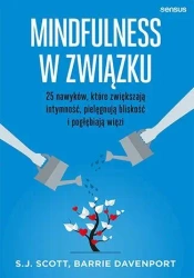 Mindfulness w związku - S.J. Scott, Barrie Davenport