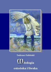 eBook Mitologia estońska i liwska - Tadeusz Zubiński epub mobi