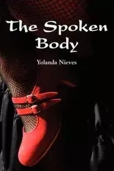 The Spoken Body - Nieves Yolanda