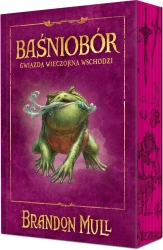 Gwiazda Wieczorna wschodzi. Baśniobór. Tom 2 (ilustrowane brzegi) - Brandon Mull
