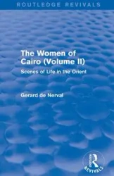 The Women of Cairo - Gerard De Nerval