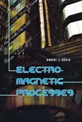 Electromagnetic Processes - Gould Robert J.