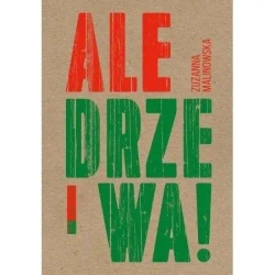 Ale drzewa - Zuzanna Malinowska