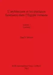 L'architecture et les pratiques funéraires dans l'Égypte romaine - Cartron Gael