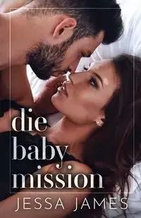 Die Baby Mission - James Jessa