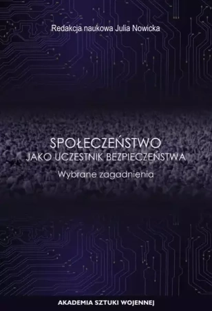 eBook Społeczeństwo jako uczestnik bezpieczeństwa. Wybrane zagadnienia - Julia Nowicka mobi epub