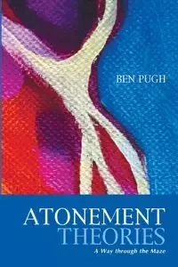 Atonement Theories - Ben Pugh