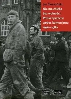 Nie ma chleba bez wolności - Jan Skórzyński