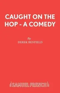 Caught On The Hop - Derek Benfield