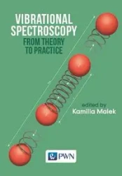 Vibrational Spectroscopy: From Theory to Applications - Malek Kamilla