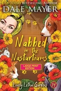 Nabbed in the Nasturtiums - Dale Mayer