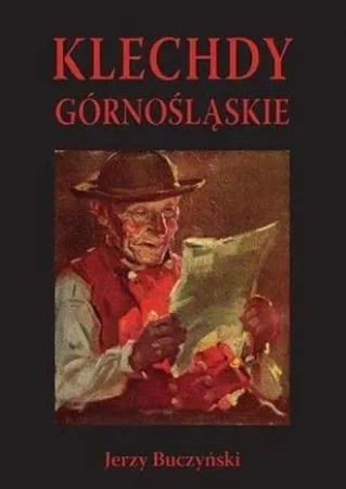 Klechdy górnośląskie - Jerzy Buczyński