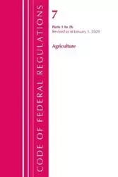 Code of Federal Regulations, Title 07 Agriculture 1-26, Revised as of January 1, 2020 - Office Of The Federal Register (U.S.)