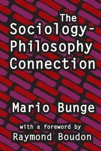 The Sociology-Philosophy Connection - Mario Bunge