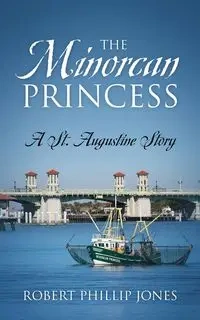 The Minorcan Princess - Robert Phillip Jones