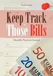 Keep Track of Those Bills - Monthly Payment Journal - Activinotes