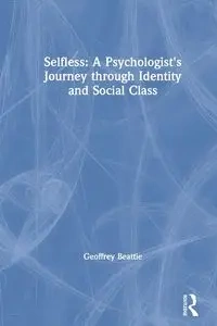 Selfless - Geoffrey Beattie