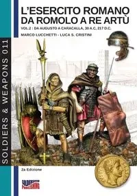 L'esercito romano da Romolo a re Artù - Vol. 2 - marco Lucchetti