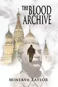 The Blood Archive - Taylor Minerva