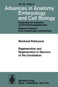 Degeneration and Regeneration in Neurons of the Cerebellum - Rohkamm Reinhard