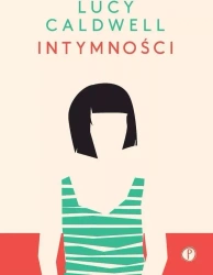 Intymności - Lucy Caldwell