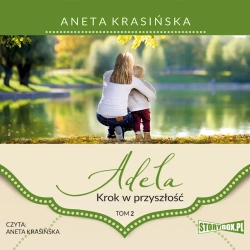 audiobook Adela. Tom 2. Krok w przyszłość - Aneta Krasińska