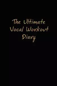 The Ultimate Vocal Workout Diary - Jaime Vendera