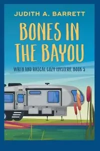 Bones in the Bayou - Barrett Judith A.