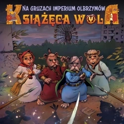 Książęca Wola T.2 Na gruzach imperium olbrzymów - Denys Fadejew, Maksym Bohdanowskyj, Marianna Vosk