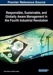 Responsible, Sustainable, and Globally Aware Management in the Fourth Industrial Revolution - Fields Ziska