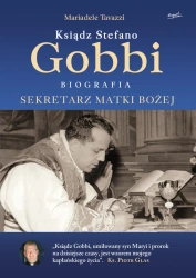 Ksiądz Stefano Gobbi. Sekretarz Matki Bożej wyd. 2 - Mariadele Tavazzi