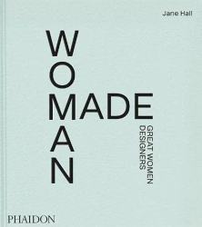 Woman Made. Great Women Designers - Jane Hall