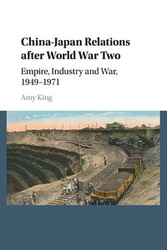 China-Japan Relations after World War Two - King Amy