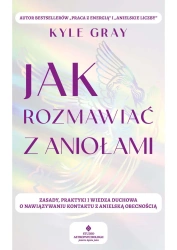 eBook Jak rozmawiać z aniołami - Kyle Gray epub mobi