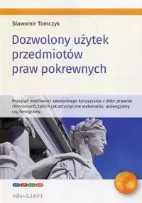 Dozwolony użytek przedmiotów praw pokrewnych - Sławomir Tomczyk