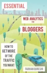 Essential web analytics for bloggers - Qureshi Farhan