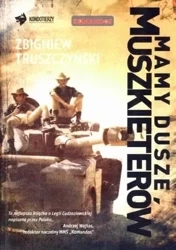 Mamy dusze muszkieterów - Zbigniew Truszczyński