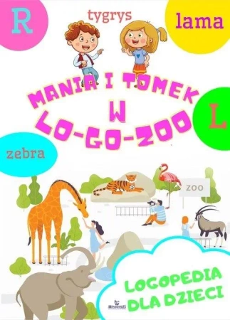 Mania i Tomek w logozoo. Logopedia dla dzieci - Małgorzata Korbiel