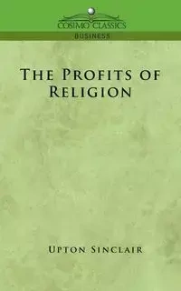The Profits of Religion - Sinclair Upton