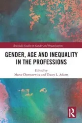 Gender, Age and Inequality in the Professions - Choroszewicz Marta