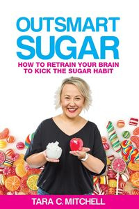 Outsmart Sugar - Mitchell Tara C
