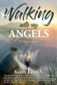 Walking With My Angels - Leon Keith S.