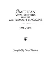 American Vital Records from the "Gentleman's Magazine, " 1731-1868 - David Dobson
