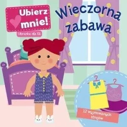 Wieczorna zabawa. Ubierz mnie! Ubranka dla Eli - praca zbiorowa