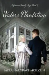 Waters Plantation - Myra Hargrave McIlvain