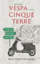 Mit der Vespa in die Cinque Terre - Erich Schauer Ralf