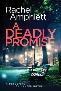 A Deadly Promise - Rachel Amphlett
