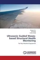 Ultrasonic Guided Waves-based Structural Health Monitoring - Wu Zhanjun
